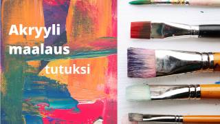 akryylimaalaus tutuksi